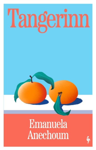 Tangerinn - A Novel