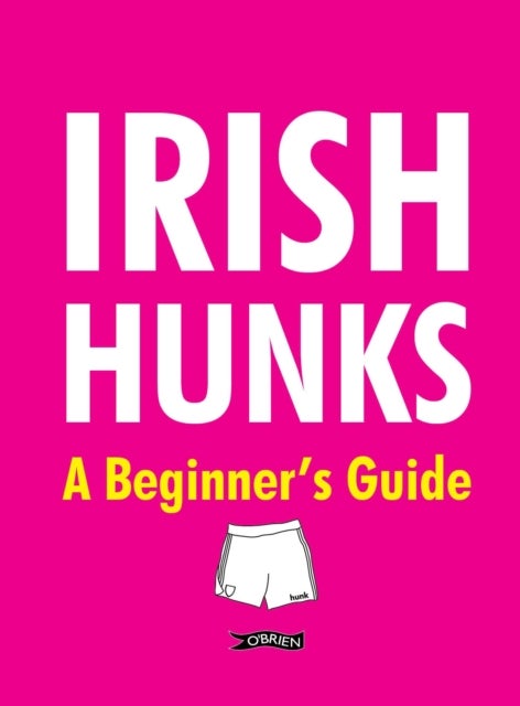 Irish Hunks - A Beginner's Guide