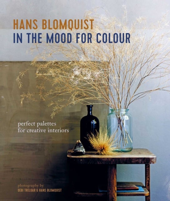 In the Mood for Colour - Perfect Palettes for Creative Interiors