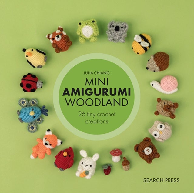 Mini Amigurumi Woodland - 26 Tiny Crochet Creations