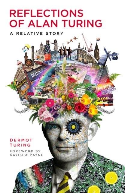 Reflections of Alan Turing - A Relative Story