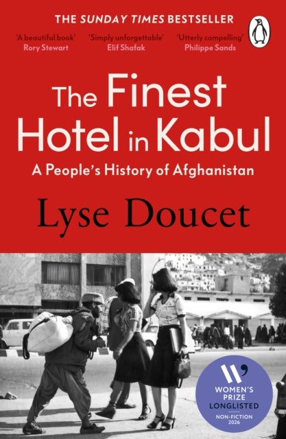 The Finest Hotel in Kabul - A People’s History of Afghanistan