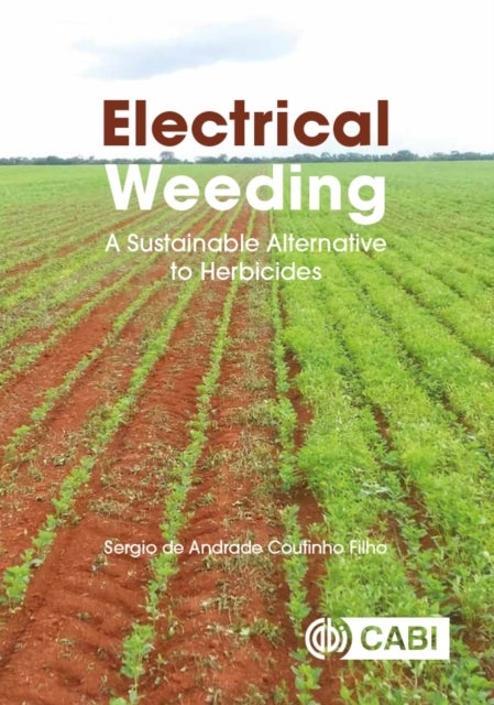 Electrical Weeding - A Sustainable Alternative to Herbicides