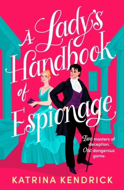 A Lady's Handbook of Espionage - A brand-new spicy, historical romance about two spies and one dangerous game...