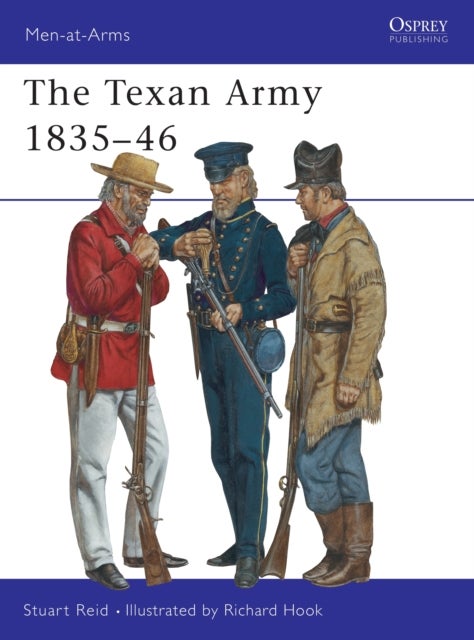 The Texan Army 1835–46 - 1836-46