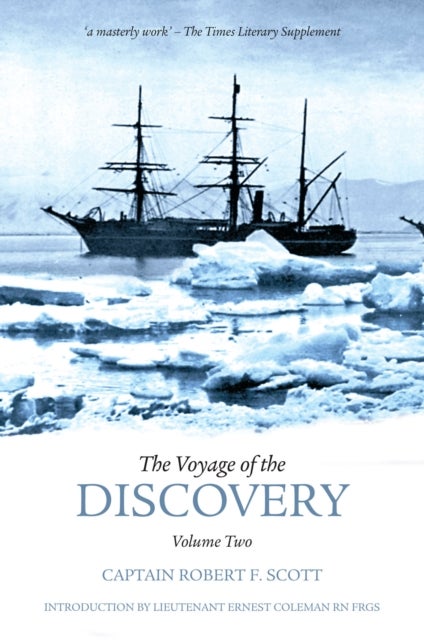 The Voyage of the Discovery: Volume Two - Captain Robert F. Scott