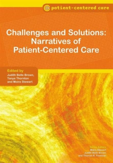 Challenges and Solutions - Narratives of Patient-Centered Care