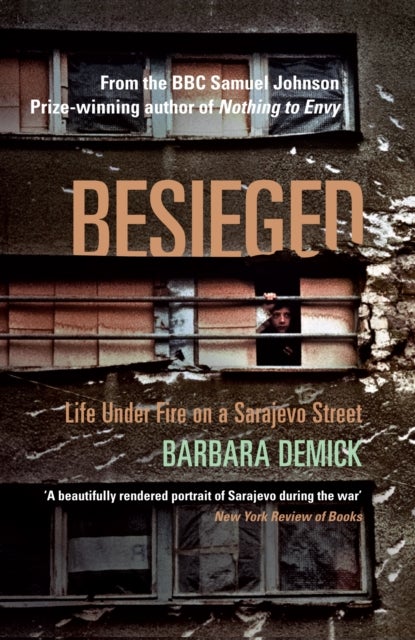 Besieged - Life Under Fire on a Sarajevo Street