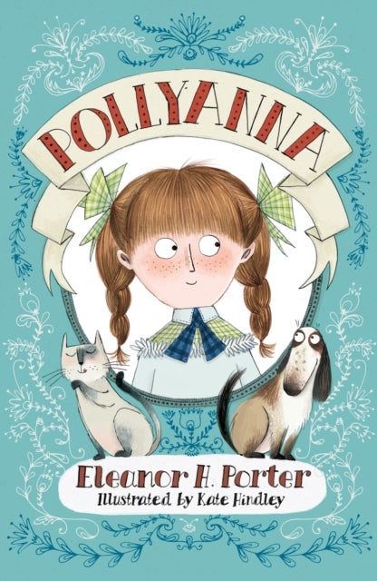 Pollyanna - Illustrated by Kate Hindley
