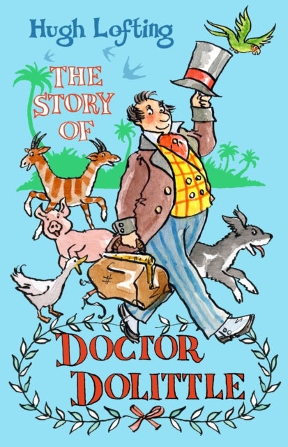 The Story of Dr Dolittle - Presented with the original Illustrations