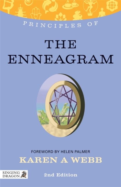 Principles of the Enneagram - What it is, how it works, and what it can do for you