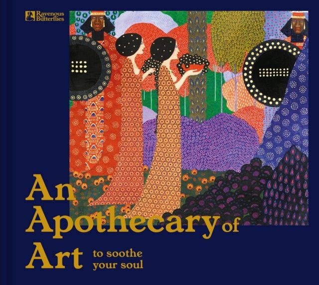 An Apothecary of Art - To soothe your soul