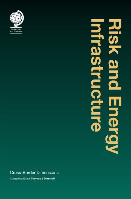 Risk and Energy Infrastructure - Cross-Border Dimensions