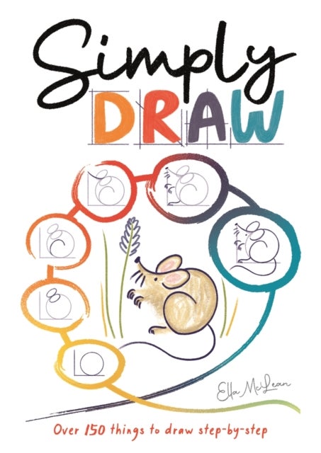 Simply Draw - Over 150 things to draw step-by-step