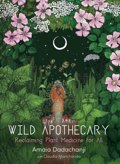 Wild Apothecary - Reclaiming Plant Medicine for All