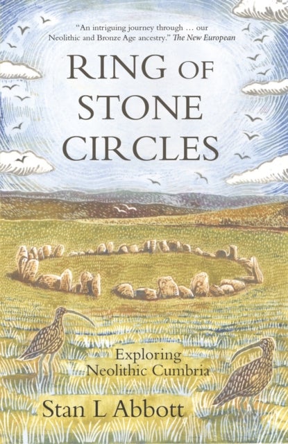 Ring of Stone Circles - Exploring Neolithic Cumbria