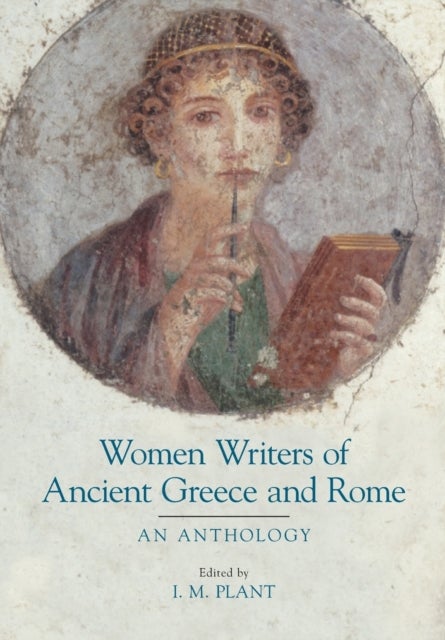 Women Writers of Ancient Greece and Rome - An Anthology