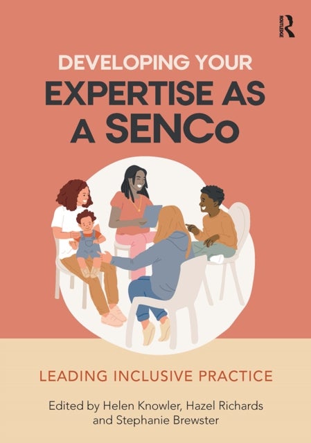 Developing Your Expertise as a SENCo - Leading Inclusive Practice
