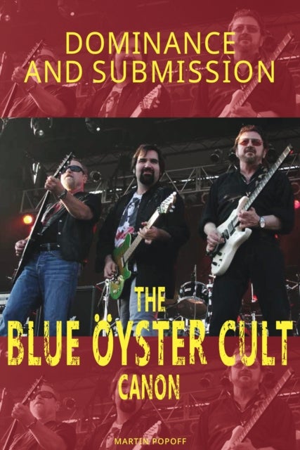 Dominance and Submission - The Blue Oyster Cult Canon