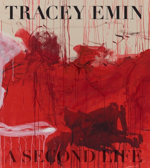 Tracey Emin - A Second Life