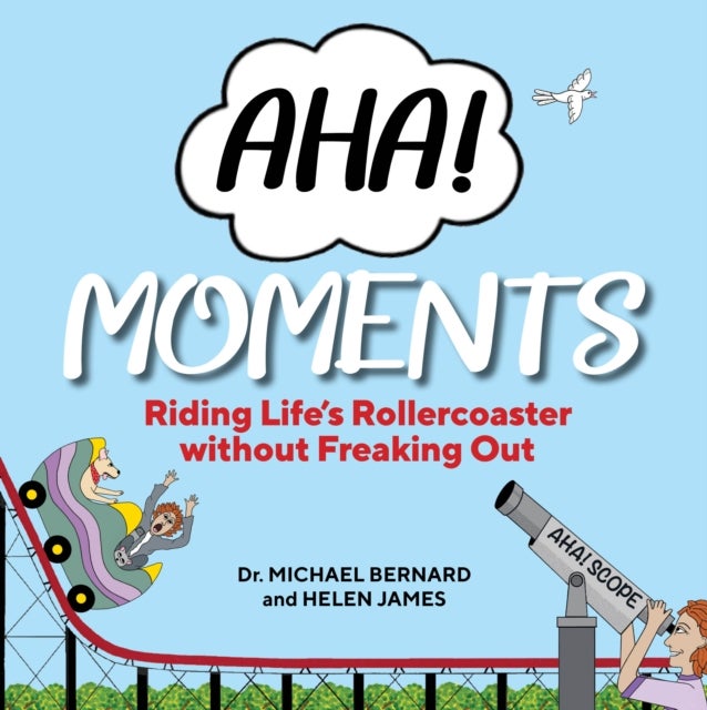 AHA! Moments - Riding Life's Rollercoaster without Freaking out