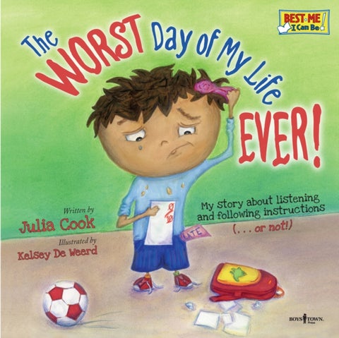 Worst Day of My Life Ever! - My Story of Listening and Following Instructions . or Not!