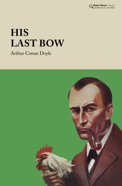 His Last Bow - Some Reminiscences of Sherlock Holmes