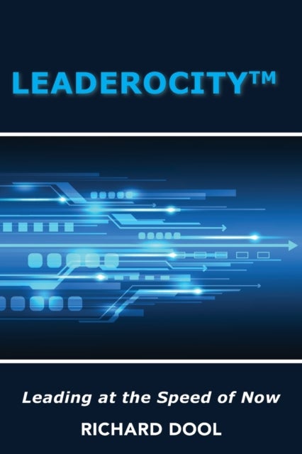 Leaderocity - Leading at the Speed of Now
