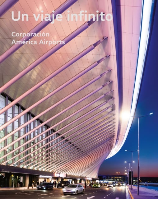 Un viaje infinito - Corporacion America Airports