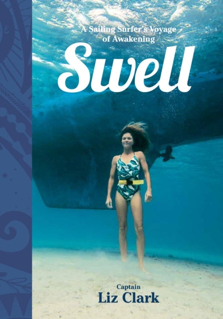 Swell - A Sailing Surfer's Voyage of Awakening