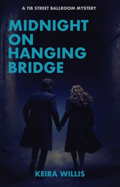 Midnight on Hanging Bridge - A Tib Street Ballroom Mystery