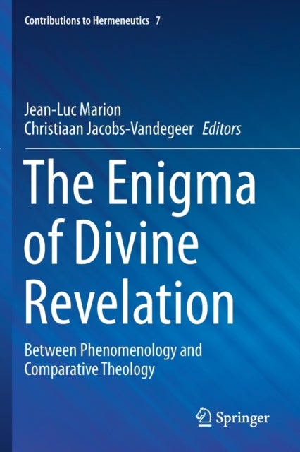 The Enigma of Divine Revelation - Between Phenomenology and Comparative Theology