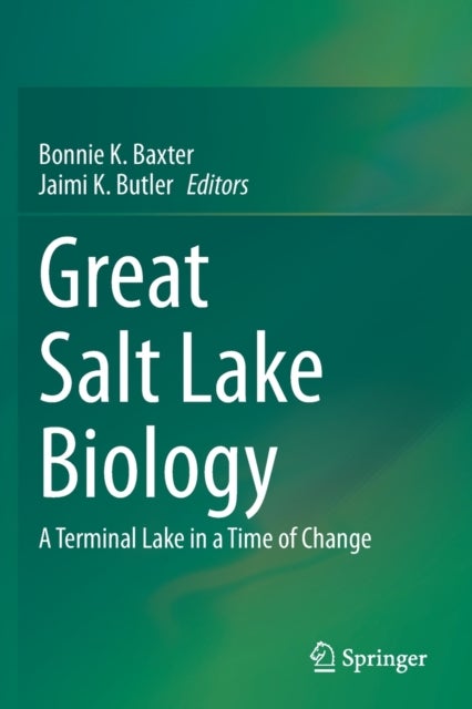 Great Salt Lake Biology - A Terminal Lake in a Time of Change