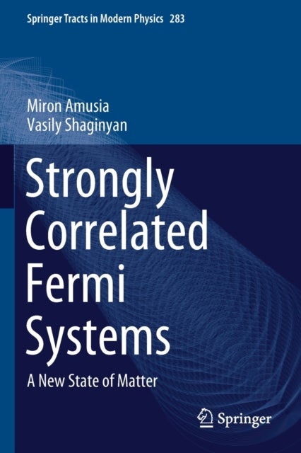 Strongly Correlated Fermi Systems - A New State of Matter
