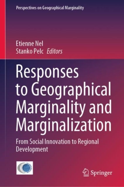 Responses to Geographical Marginality and Marginalization - From Social Innovation to Regional Development