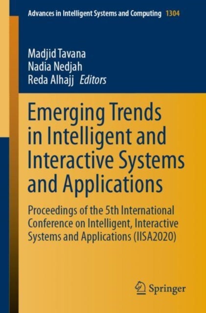 Emerging Trends in Intelligent and Interactive Systems and Applications - Proceedings of the 5th International Conference on Intelligent, Interactive Systems and Applications (IISA2020)
