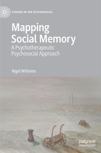 Mapping Social Memory - A Psychotherapeutic Psychosocial Approach