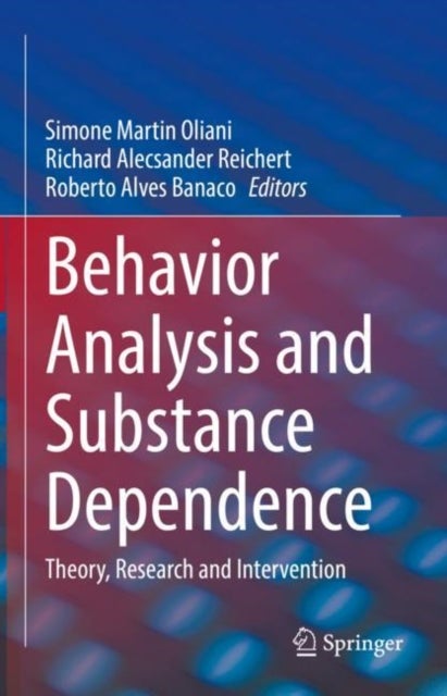 Behavior Analysis and Substance Dependence - Theory, Research and Intervention