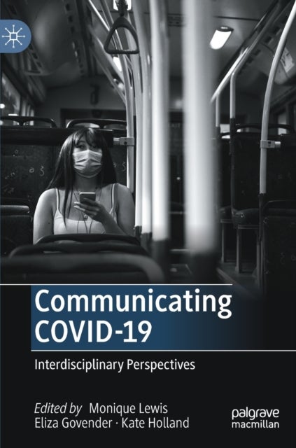 Communicating COVID-19 - Interdisciplinary Perspectives