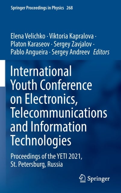 International Youth Conference on Electronics, Telecommunications and Information Technologies - Proceedings of the YETI 2021, St. Petersburg, Russia