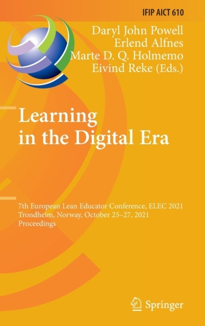Learning in the Digital Era - 7th European Lean Educator Conference, ELEC 2021, Trondheim, Norway, October 25–27, 2021, Proceedings
