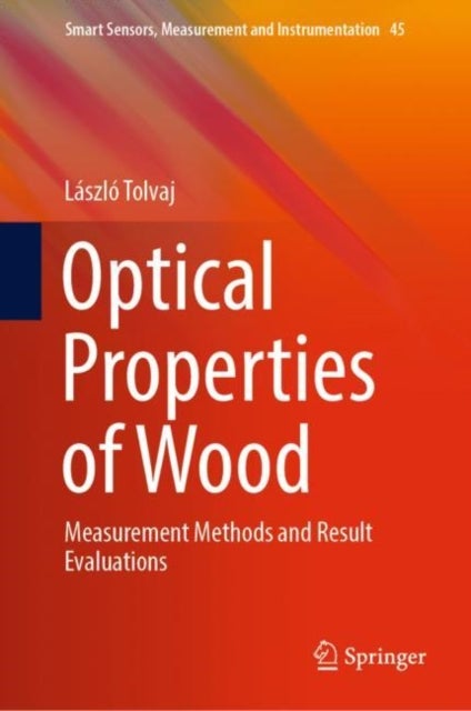 Optical Properties of Wood - Measurement Methods and Result Evaluations