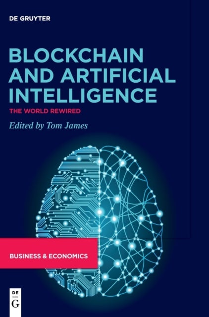 Blockchain and Artificial Intelligence - The World Rewired