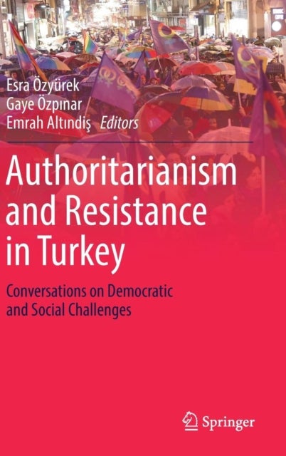 Authoritarianism and Resistance in Turkey - Conversations on Democratic and Social Challenges