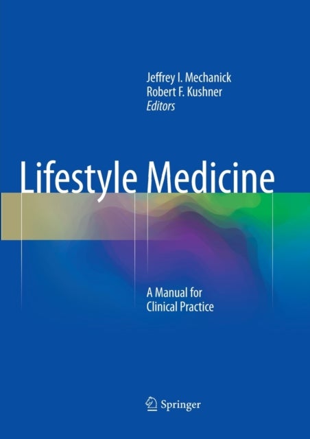 Lifestyle Medicine - A Manual for Clinical Practice