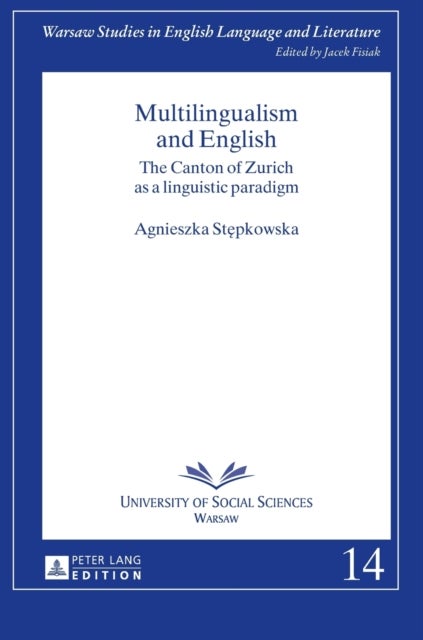 Multilingualism and English - The Canton of Zurich as a linguistic paradigm