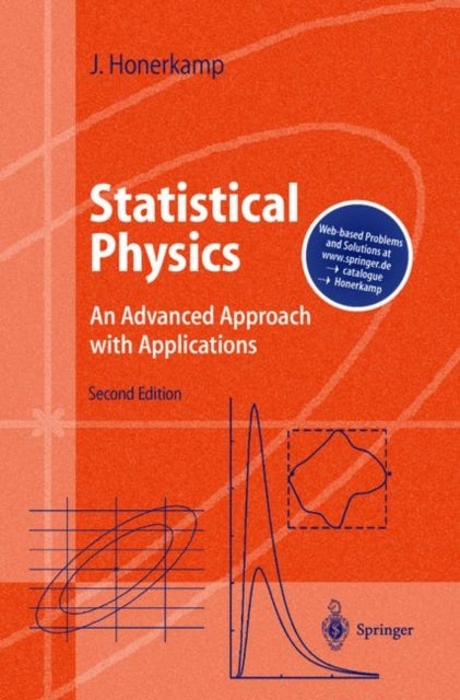 Statistical Physics - An Advanced Approach with Applications Web-enhanced with Problems and Solutions
