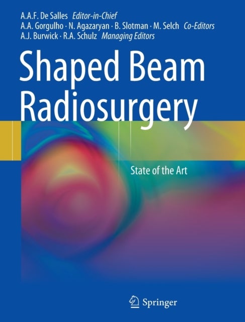 Shaped Beam Radiosurgery - State of the Art