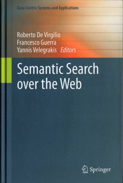 Semantic Search over the Web