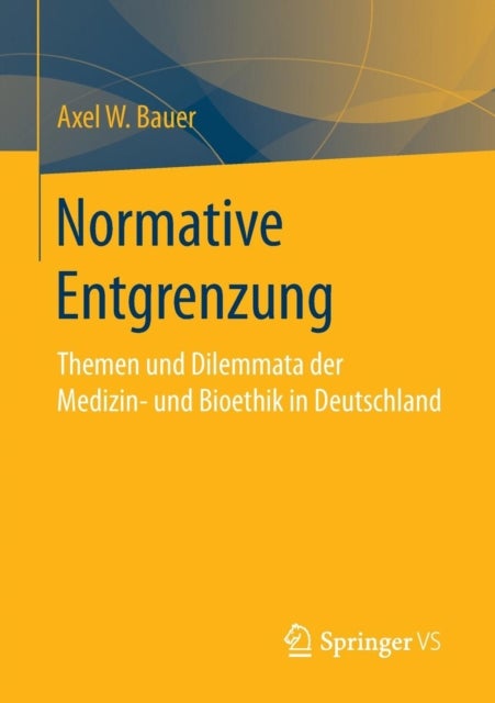 Normative Entgrenzung - Themen und Dilemmata der Medizin- und Bioethik in Deutschland